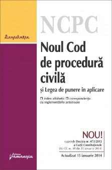 Imagine Noul Cod de procedura civila si Legea de punere in aplicare - actualizat 15 ianuarie 2014*