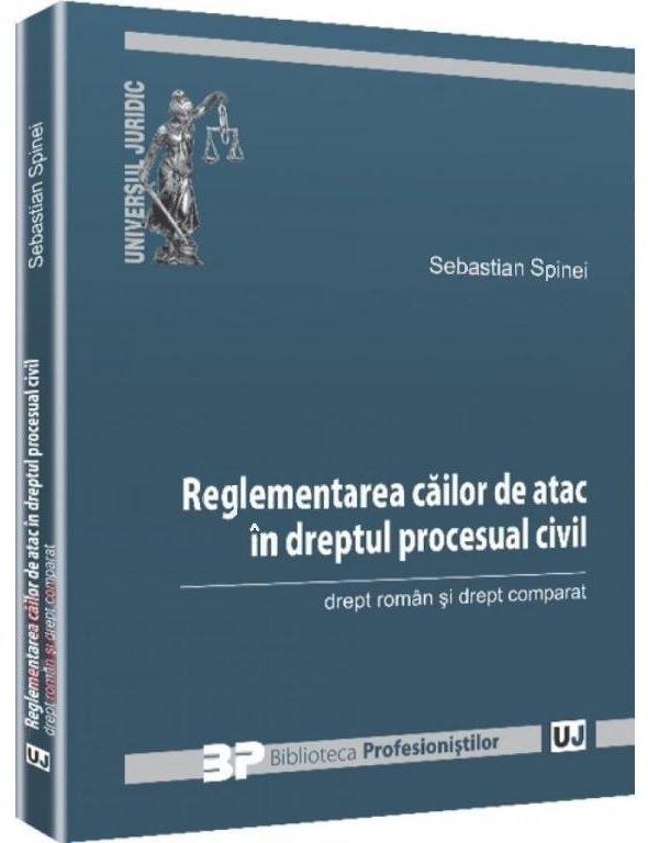 Imagine Reglementarea cailor de atac in dreptul procesual civil