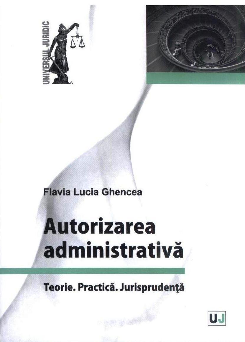Imagine Autorizarea administrativa. Teorie. Practica. Jurisprudenta