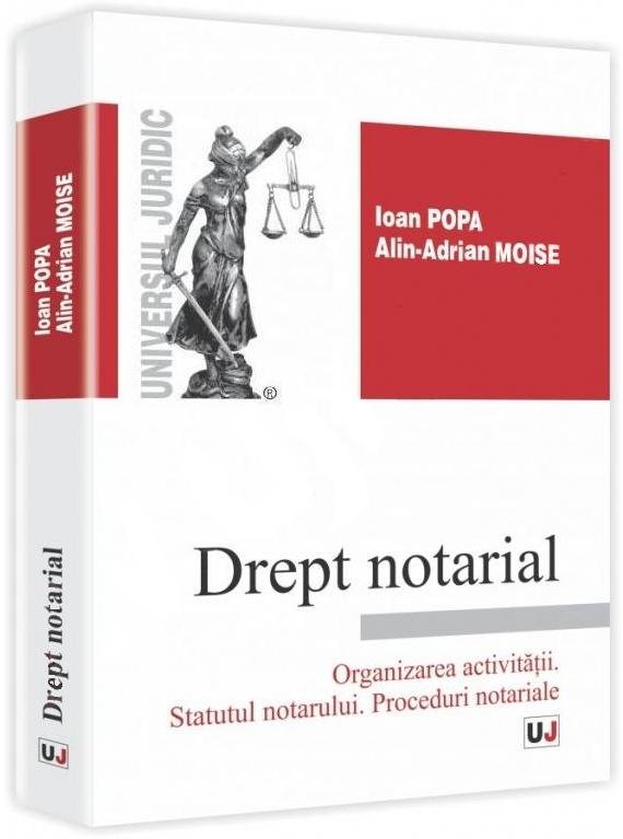 Imagine Drept notarial. Organizarea activitatii. Statutul notarului. Proceduri notariale