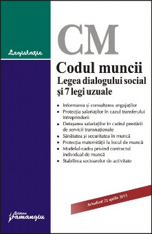 Imagine Codul muncii. Legea dialogului social si 7 legi uzuale 22.04.2013