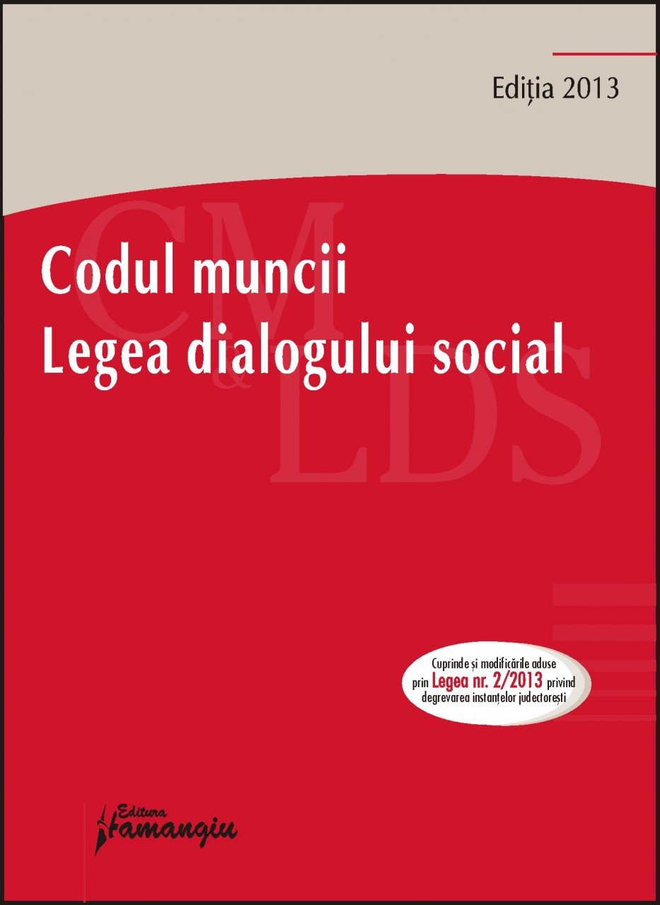 Imagine Codul muncii. Legea dialogului social 15.03.2013