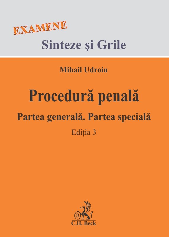 Procedura penala. Partea generala. Partea speciala. 2013 Mihail Udroiu