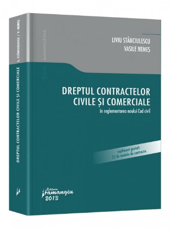 Dreptul contractelor civile si comerciale Autori Liviu Stanciulescu, Vasile Nemes