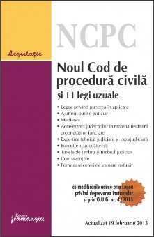 Noul Cod de procedura civila si 11 legi uzuale actualizat 19 februarie 2013