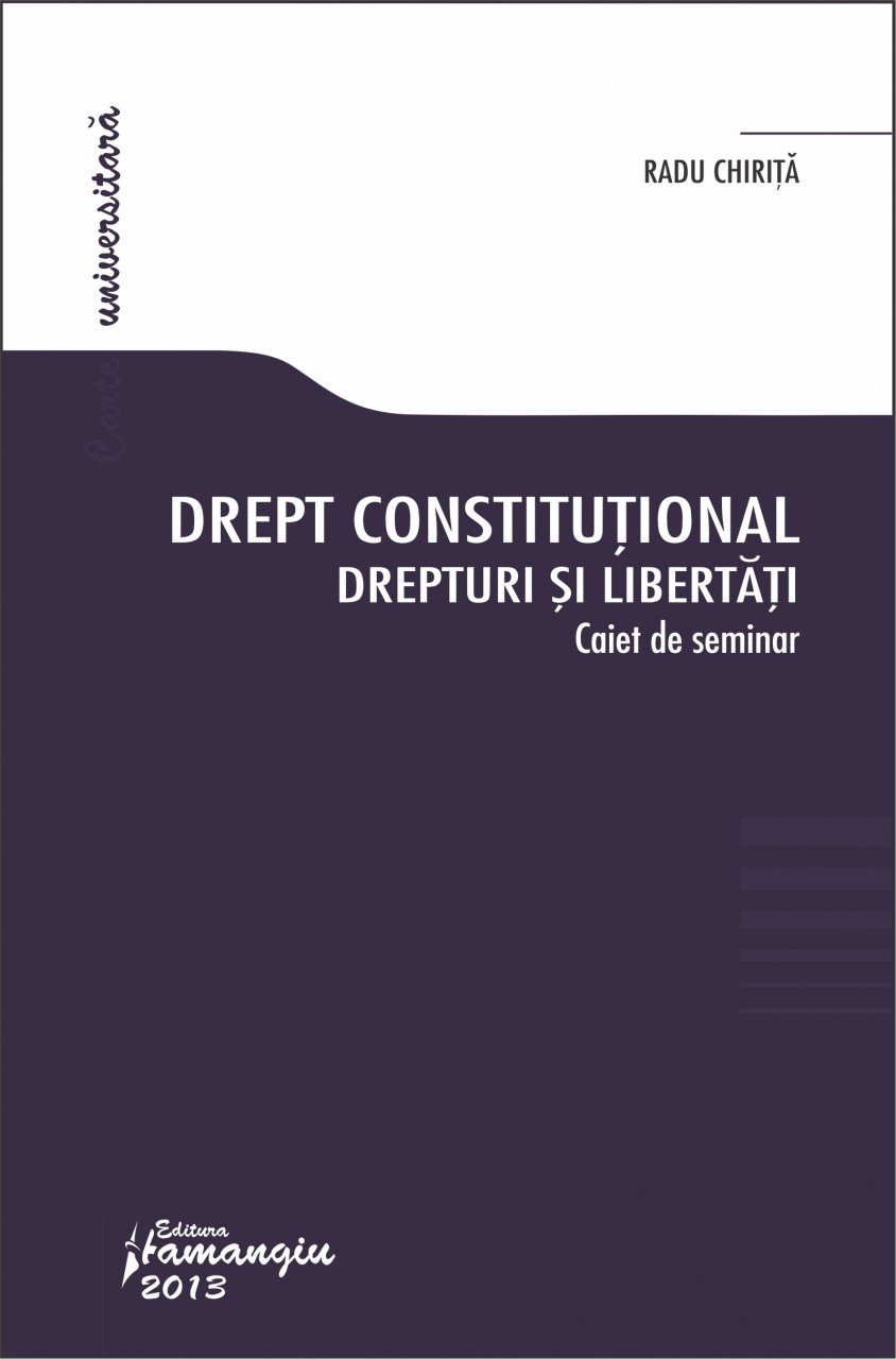 Imagine Drept constitutional. Drepturi si libertati. Caiet de seminar