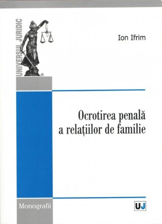 Imagine Ocrotirea penala a relatiilor de familie