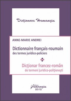 Imagine Dictionar francez-roman de termeni juridico-politienesti