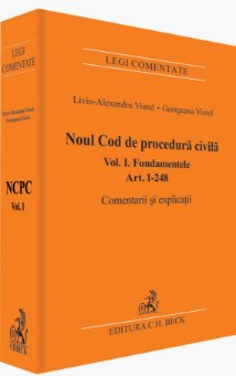 Imagine Noul Cod de procedura civila. Fundamentele. Art. 1-248. Comentarii si explicatii