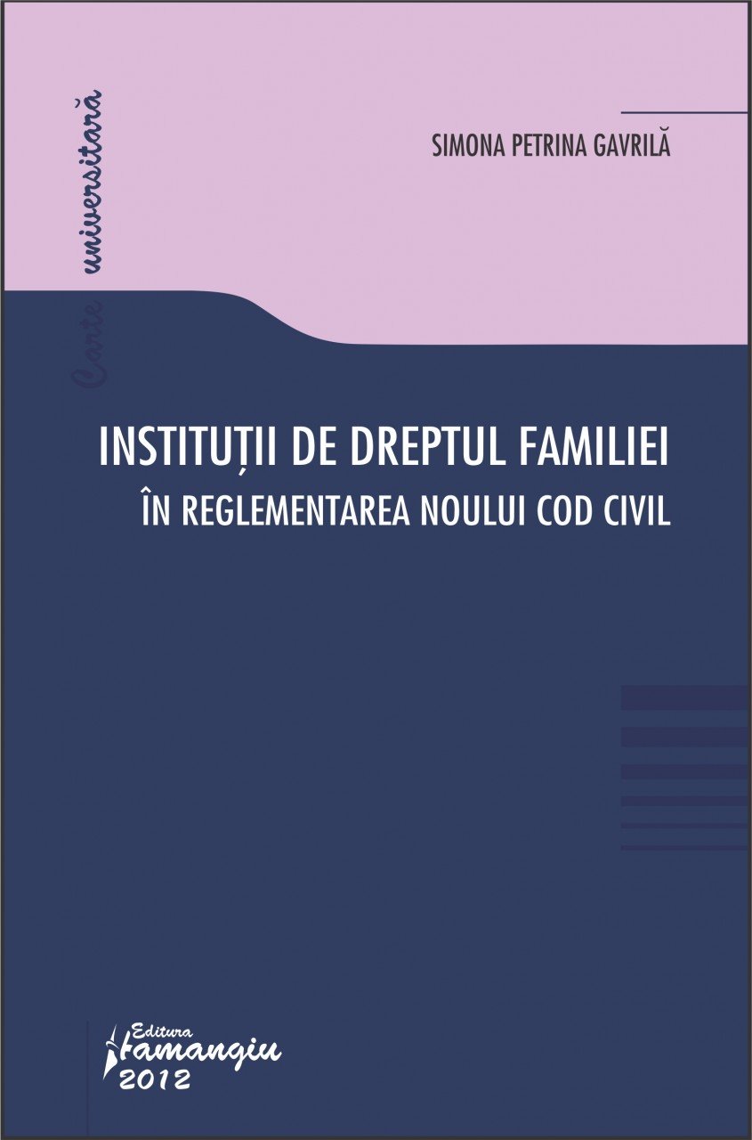 Imagine Institutii de dreptul familiei in reglementarea noului Cod Civil