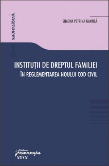 Imagine Institutii de dreptul familiei in reglementarea noului Cod Civil