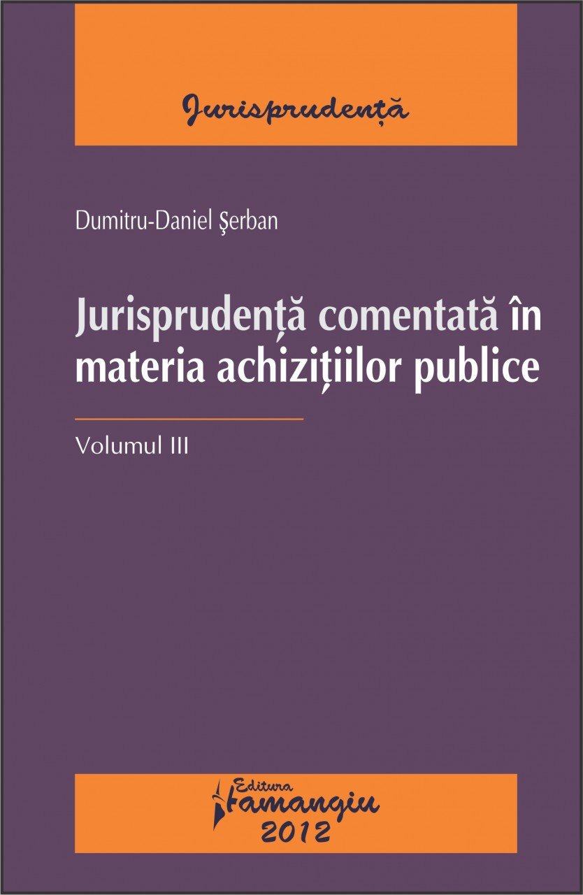 Imagine Jurisprudenta comentata in materia achizitiilor publice vol 3