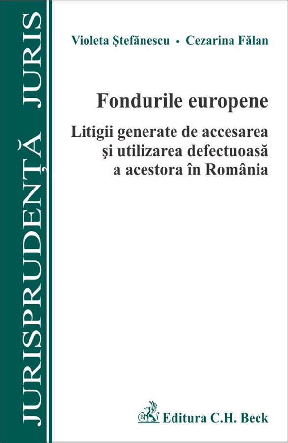 Imagine Fondurile europene. Litigii generate de accesarea si utilizarea defectuoasa a acestora in Romania