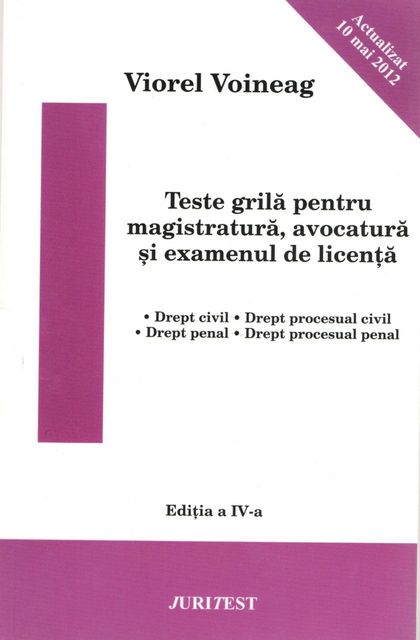 Imagine Teste grila pentru magistratura, avocatura si examenul de licenta - actualizat 10 mai 2012