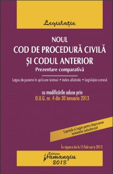 Noul Cod de procedura civila si codul anterior 15 februarie 2013