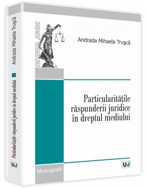 Imagine Particularitatile raspunderii juridice in dreptul mediului