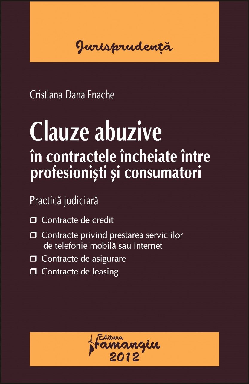 Clauze abuzive in contractele incheiate intre profesionisti si consumatori Cristiana Dana Enache