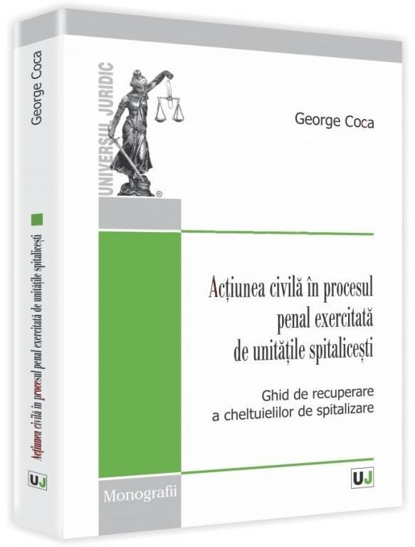 Imagine Actiunea civila in procesul penal exercitata de unitatile spitalicesti