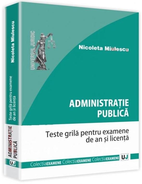 Imagine Administratie publica. Teste grila pentru examene de an si licenta