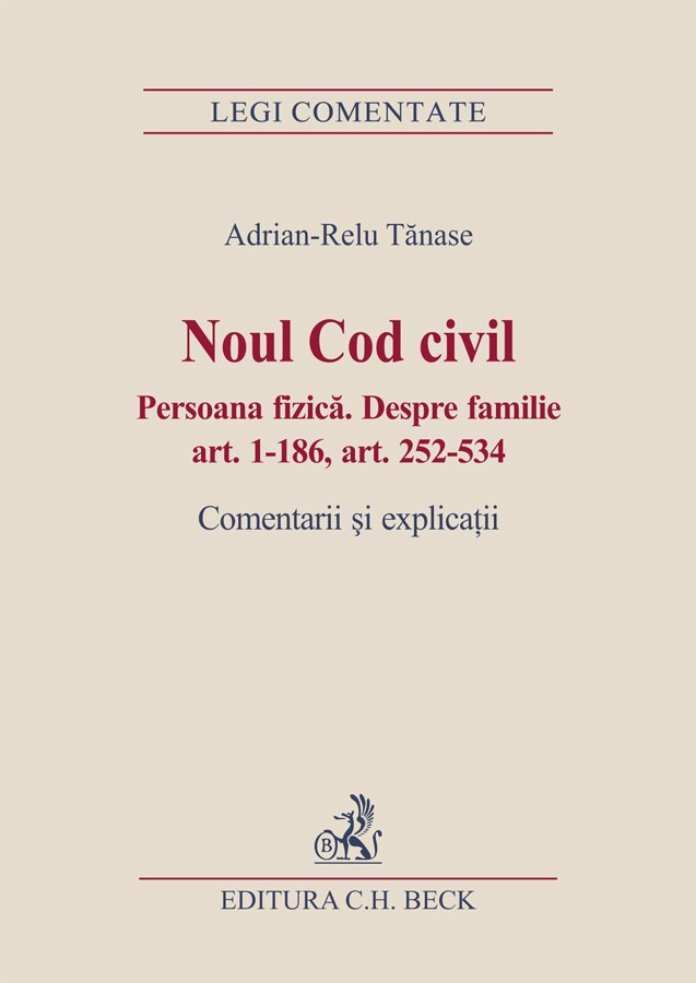 Imagine Noul Cod civil. Persoana fizica. Despre familie (art. 1-186, art. 252-534)