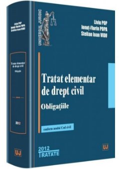 Tratat elementar de drept civil. Obligatiile. Autori Liviu Pop, Ionut-Florin Popa, Stelian Ioan Vidu