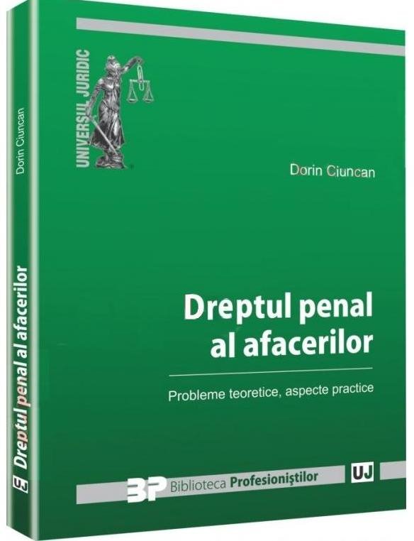 Imagine Dreptul penal al afacerilor. Probleme teoretice, aspecte practice