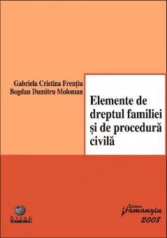 Imagine Elemente de dreptul familiei si de procedura civila