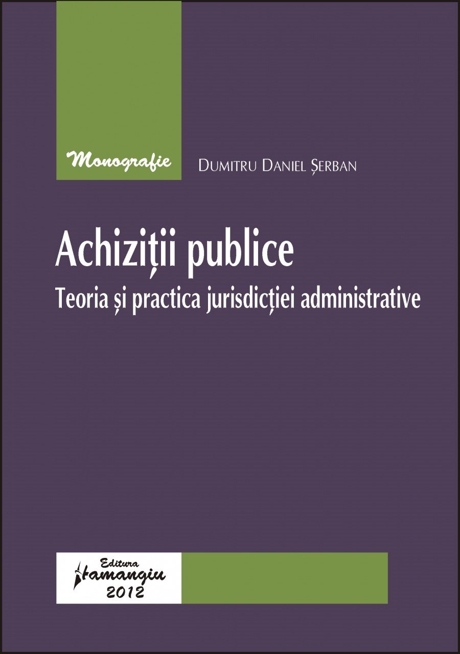 Imagine Achizitii publice.Teoria si practica jurisdictiei administrative