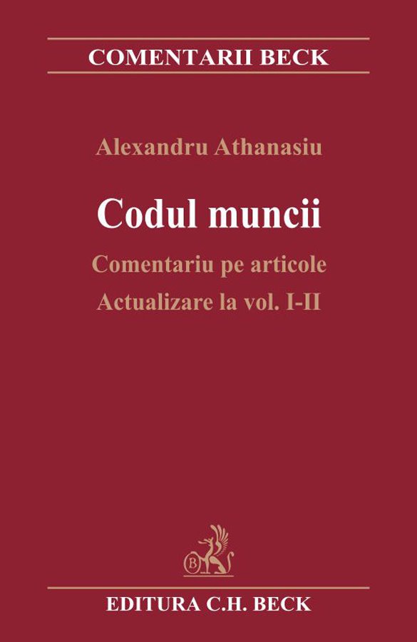 Imagine Codul muncii. Comentariu pe articole. Actualizare la vol. I-II