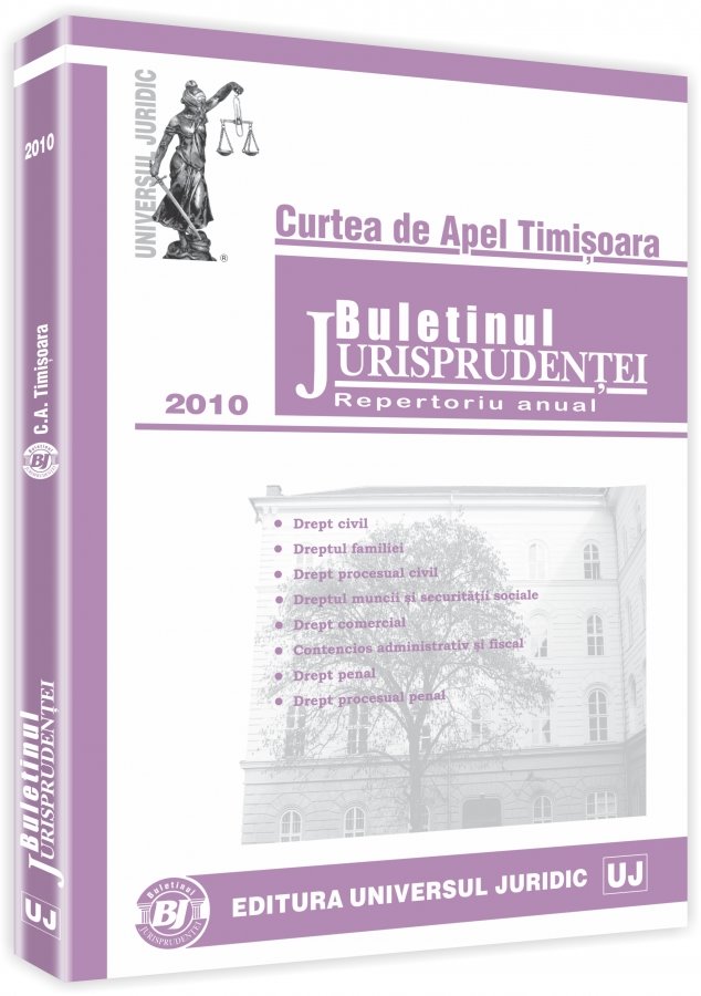 Imagine Curtea de Apel Timisoara - Buletinul jurisprudentei 2010