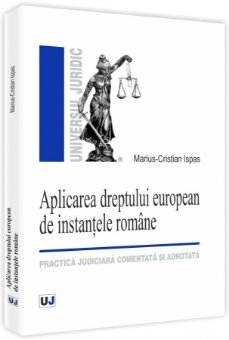 Imagine Aplicarea dreptului european de instantele romane