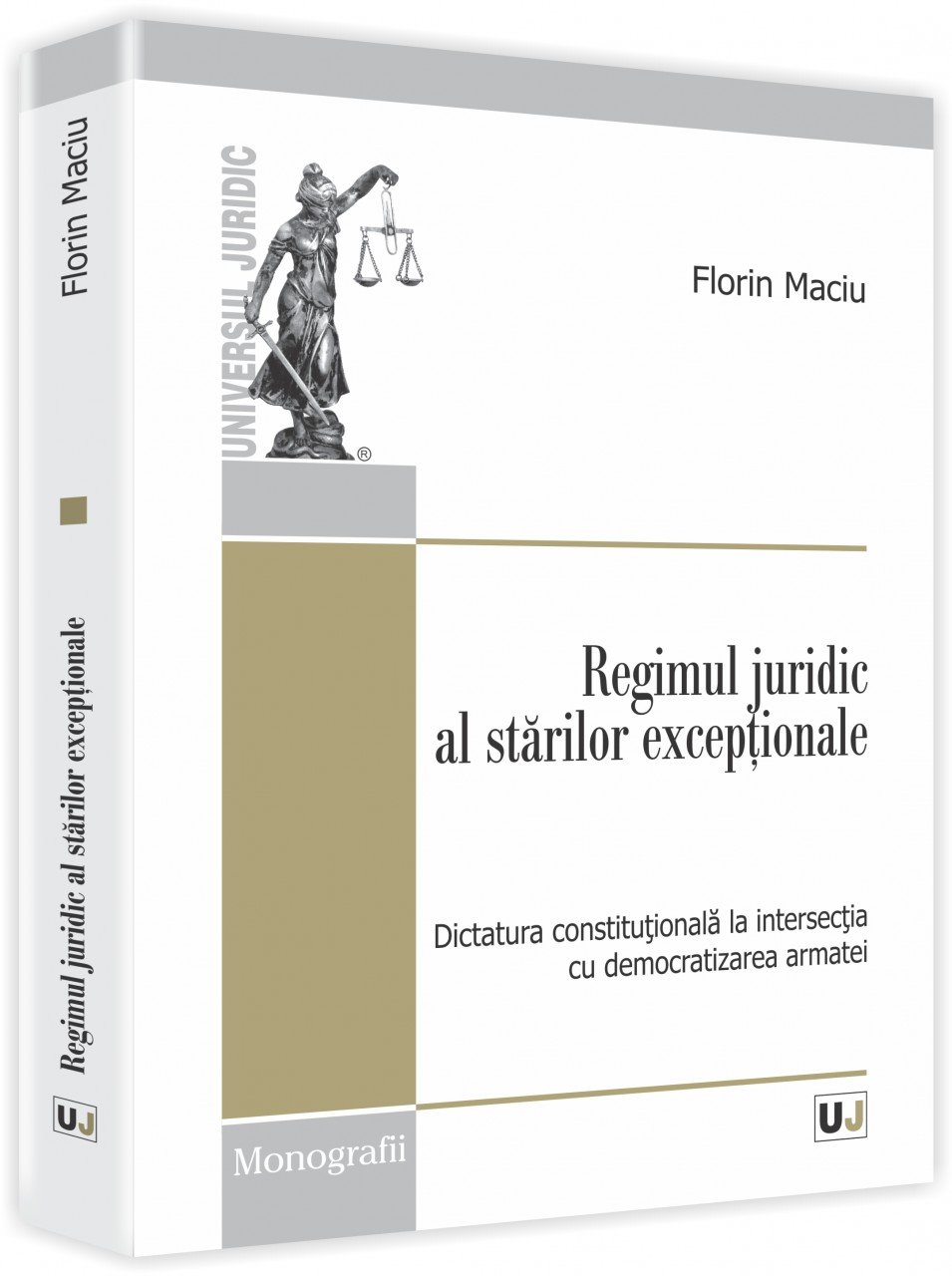 Imagine Regimul juridic al starilor exceptionale. Dictatura constitutionala la intersectia cu democratizarea armatei