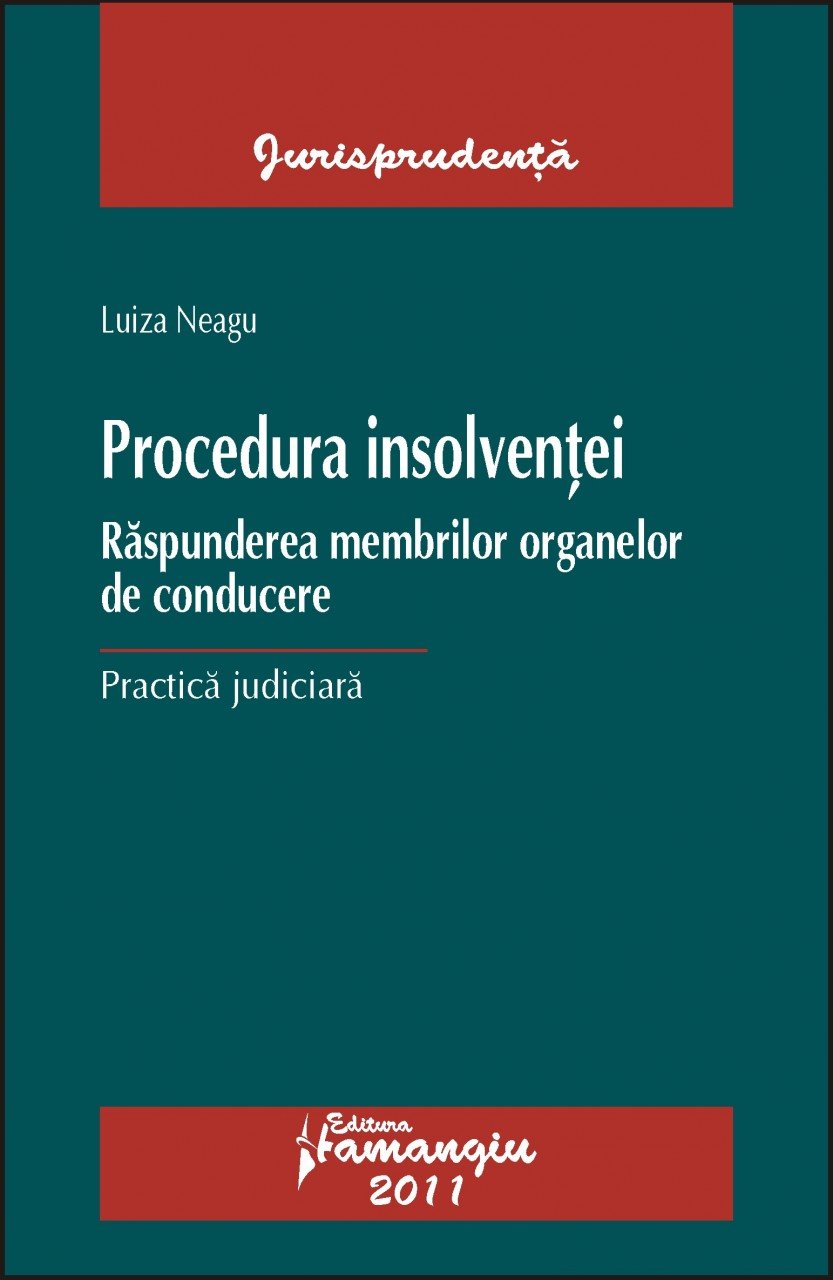 Imagine Procedura insolventei. Raspunderea membrilor organelor de conducere.Practica judiciara