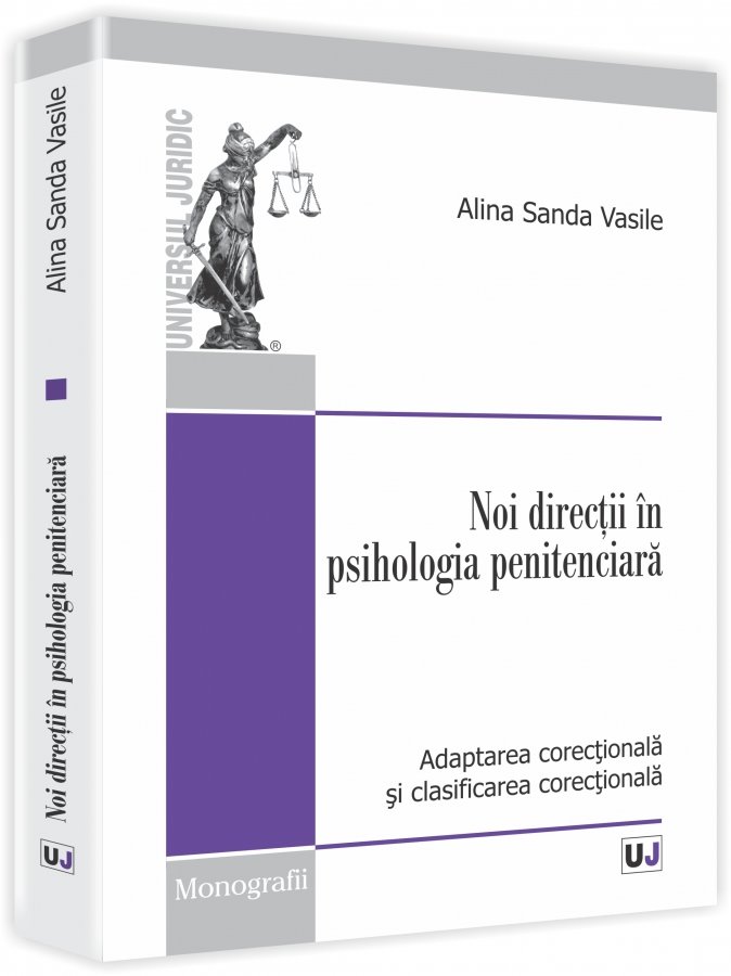 Imagine Noi directii in psihologia penitenciara. Adaptarea corectionala si clasificarea corectionala