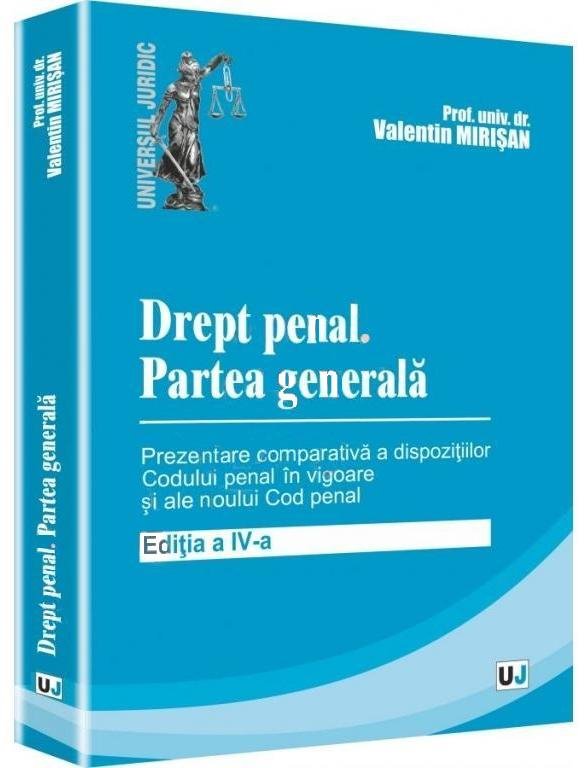 Imagine Drept penal. Partea generala - prezentare comparativa a dispozitiilor Codului penal in vigoare si ale Noului cod penal