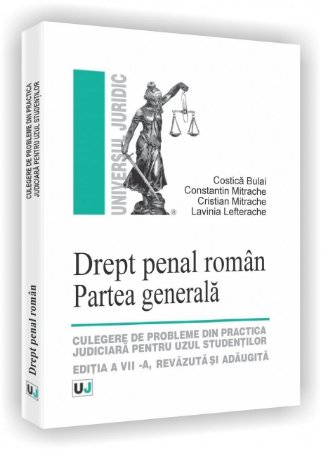 Imagine Drept penal roman. Partea generala - Culegere de probleme din practica judiciara pentru uzul studentilor