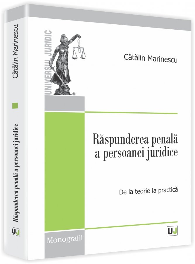 Imagine Raspunderea penala a persoanei juridice. De la teorie la practica