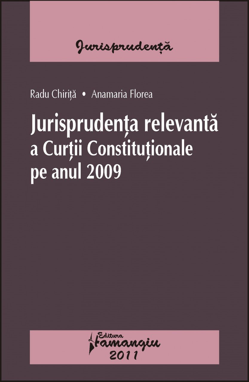 Imagine Jurisprudenta relevanta a Curtii Constitutionale pe anul 2009