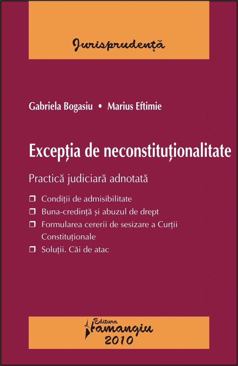 Imagine Exceptia de neconstitutionalitate. Practica judiciara adnotata