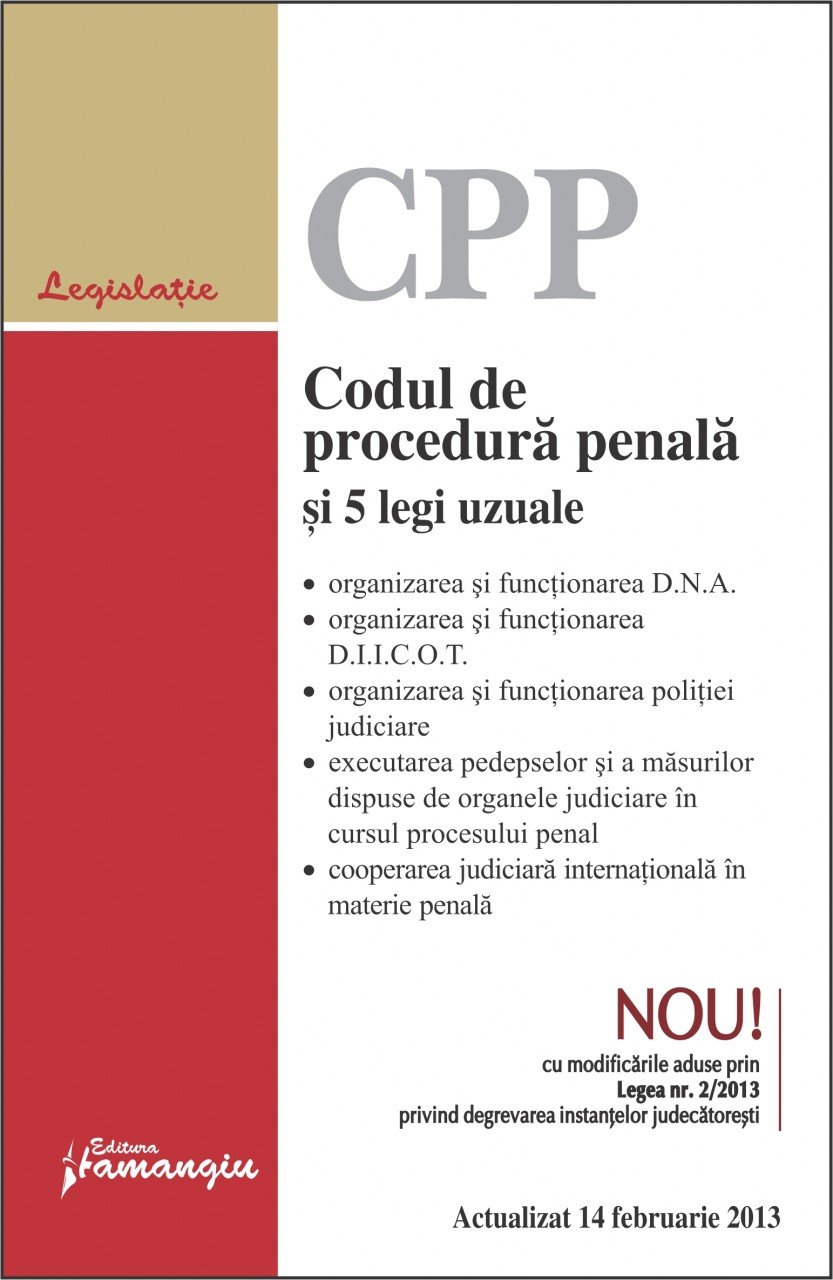 Codul de procedura penala si 5 legi uzuale actualizat 14 februarie 2013