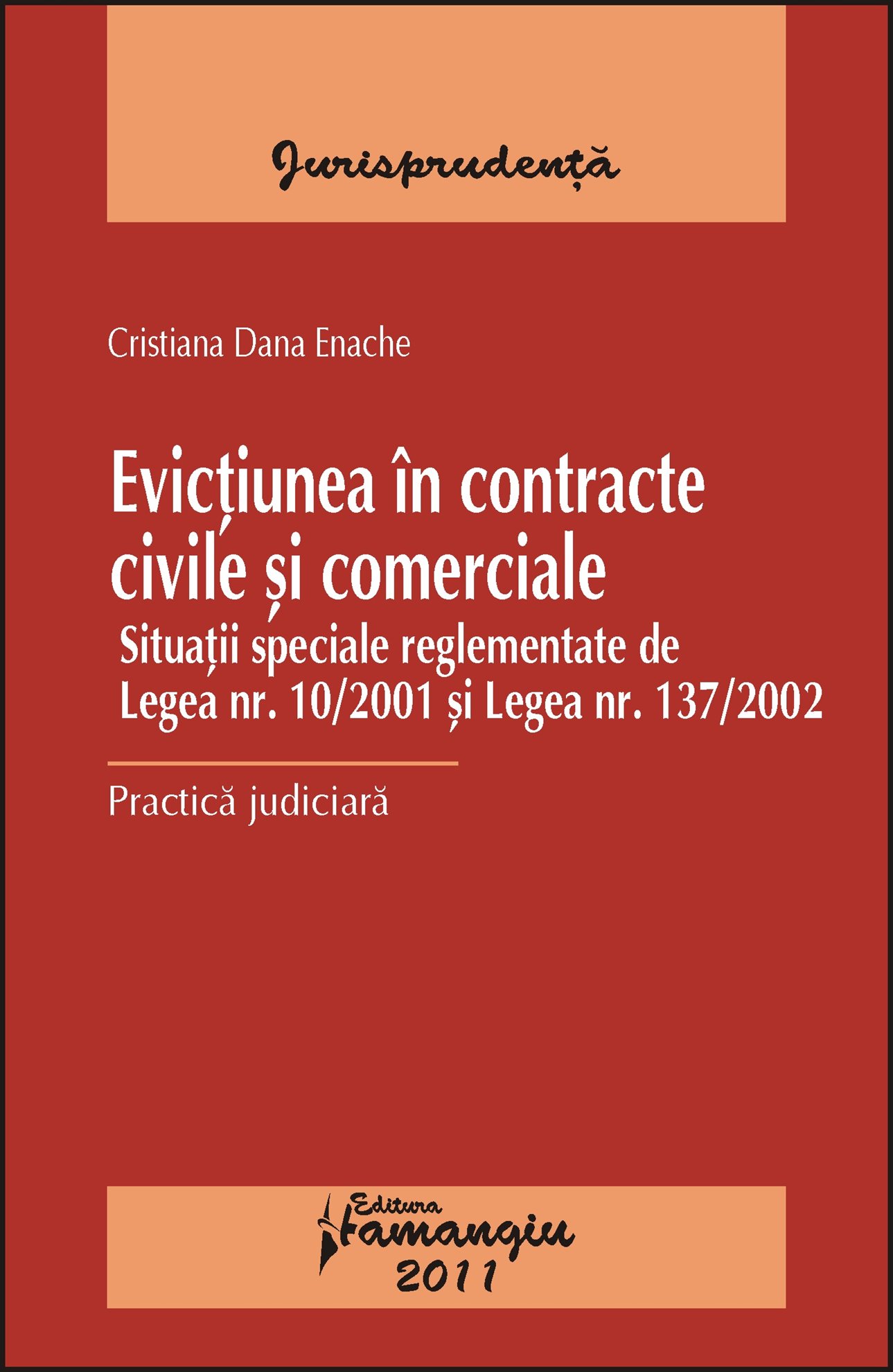 Evictiunea in contracte civile si comerciale. Practica judiciara autor Cristiana Dana Enache