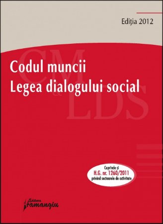 Imagine Codul muncii. Legea dialogului social 26.01.2012