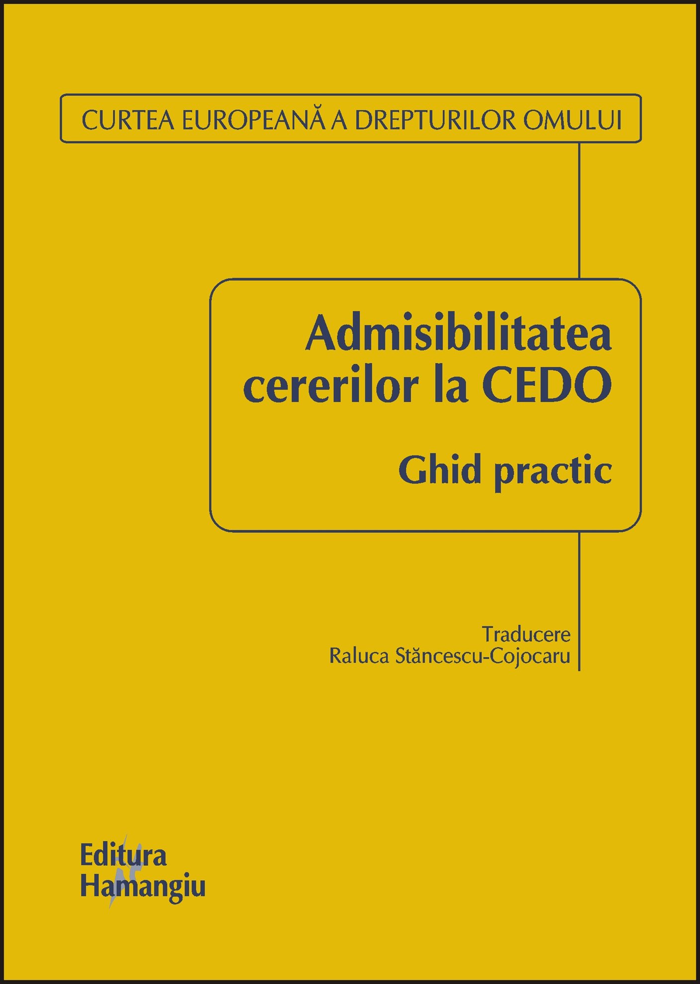 Imagine Admisibilitatea cererilor la CEDO. Ghid practic