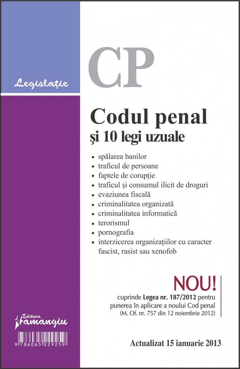 Codul penal si 10 legi uzuale actualizat 15 ianuarie 2013