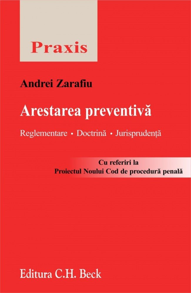 Imagine Arestarea preventiva. Reglementare, doctrina, jurisprudenta