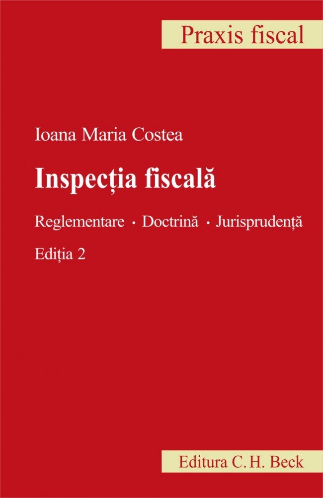 Imagine Inspectia fiscala. Reglementare. Doctrina. Jurisprudenta