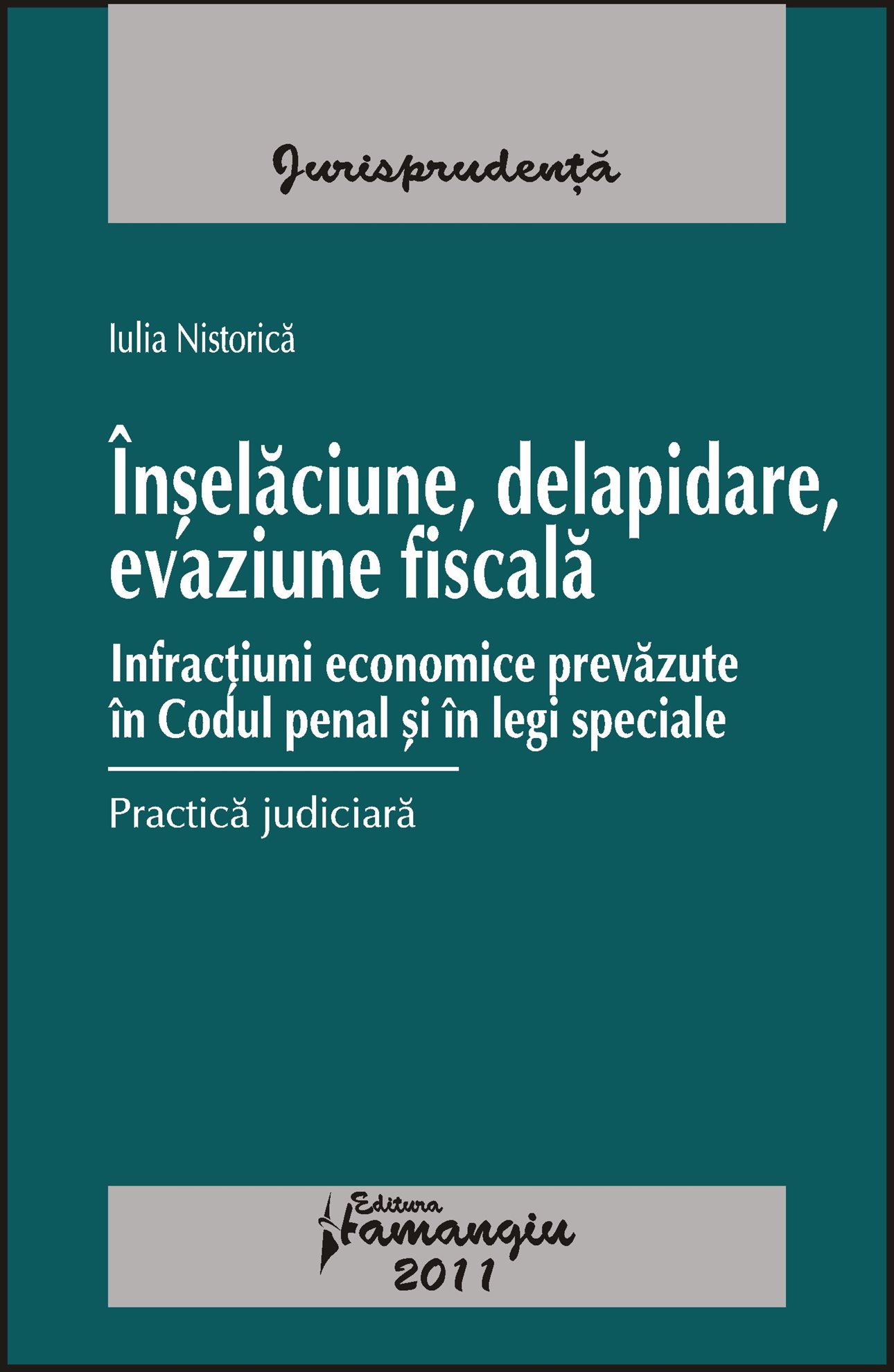 Imagine Inselaciune, delapidare, evaziune fiscala. Practica judiciara