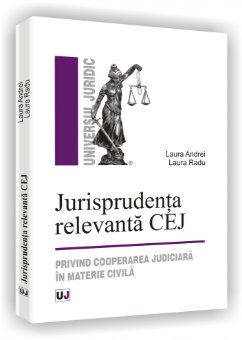 Imagine Jurisprudenta relevanta CEJ - Privind cooperarea judiciara in materie civila