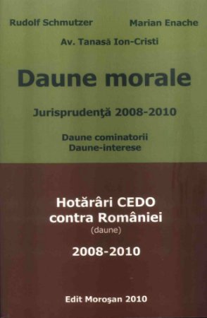 Imagine Daune morale. Jurisprudenta 2008-2010. Hotarari CEDO contra Romaniei