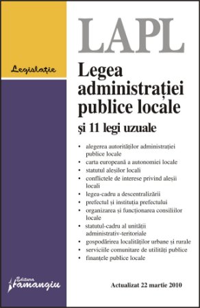 Imagine Legea administratiei publice locale si 11 legi uzuale. Actualizata 22 martie 2010